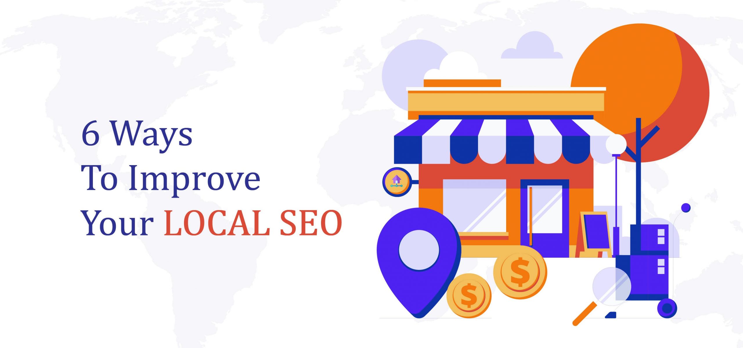 6 Ways To Improve Your Local SEO