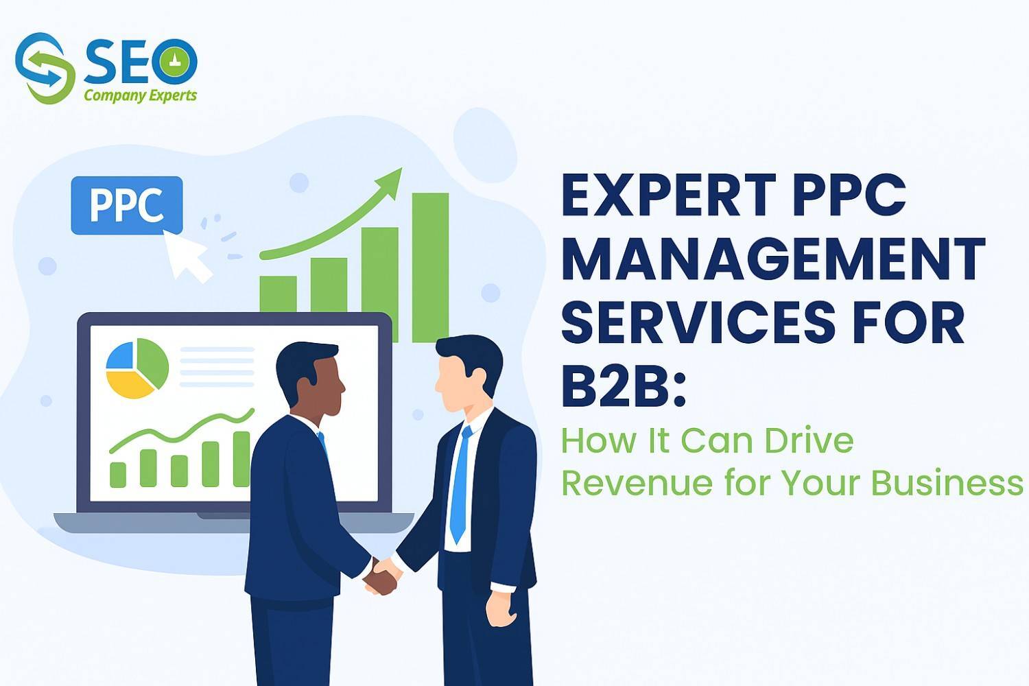 Expert PPC Management Services for B2B: Drive Revenue for Your Business