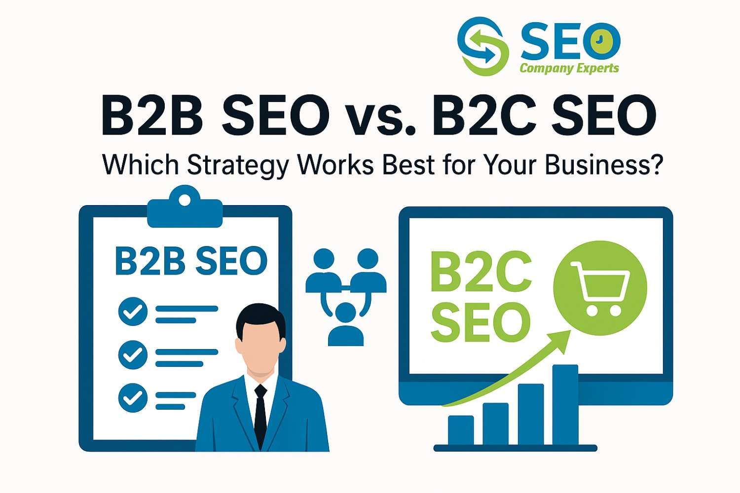 B2B SEO vs. B2C SEO: Which Strategy Works Best for Your Business?