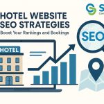 Hotel Website SEO Strategies : Boost Your Rankings and Bookings
