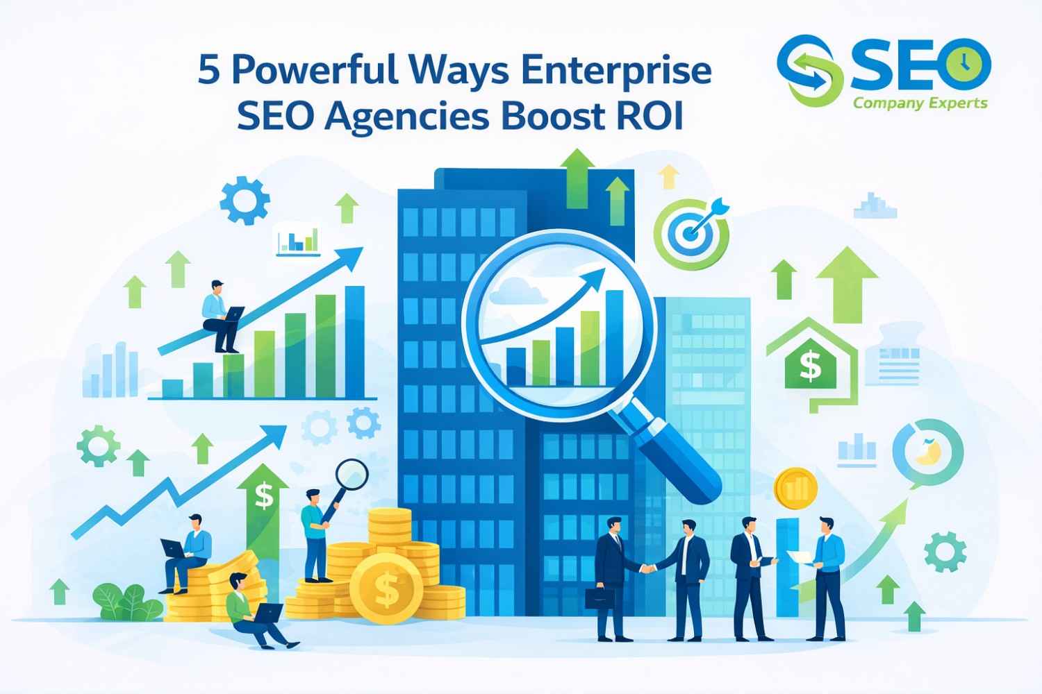 5 Powerful Ways Enterprise Seo Agencies Boost Roi For Growing Businesses