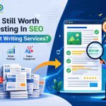 Is It Still Worth Investing In SEO Content Writing Services?